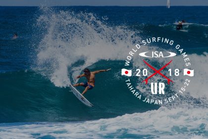 Don’t miss world’s best National Surfing Teams at the 2018 UR ISA World Surfing Games